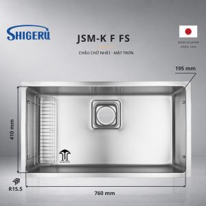 Chậu Rửa Bát 1 Hố SHIGERU JSM K FS – Bề Mặt Inox Trơn/Hạt sần LE – Made In Japan