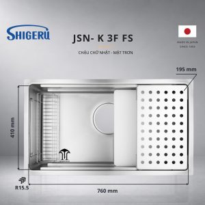 Chậu Rửa Bát 1 Hố SHIGERU JSN K 3F FS – Bề Mặt Inox Trơn/Hạt sần LE – Made In Japan